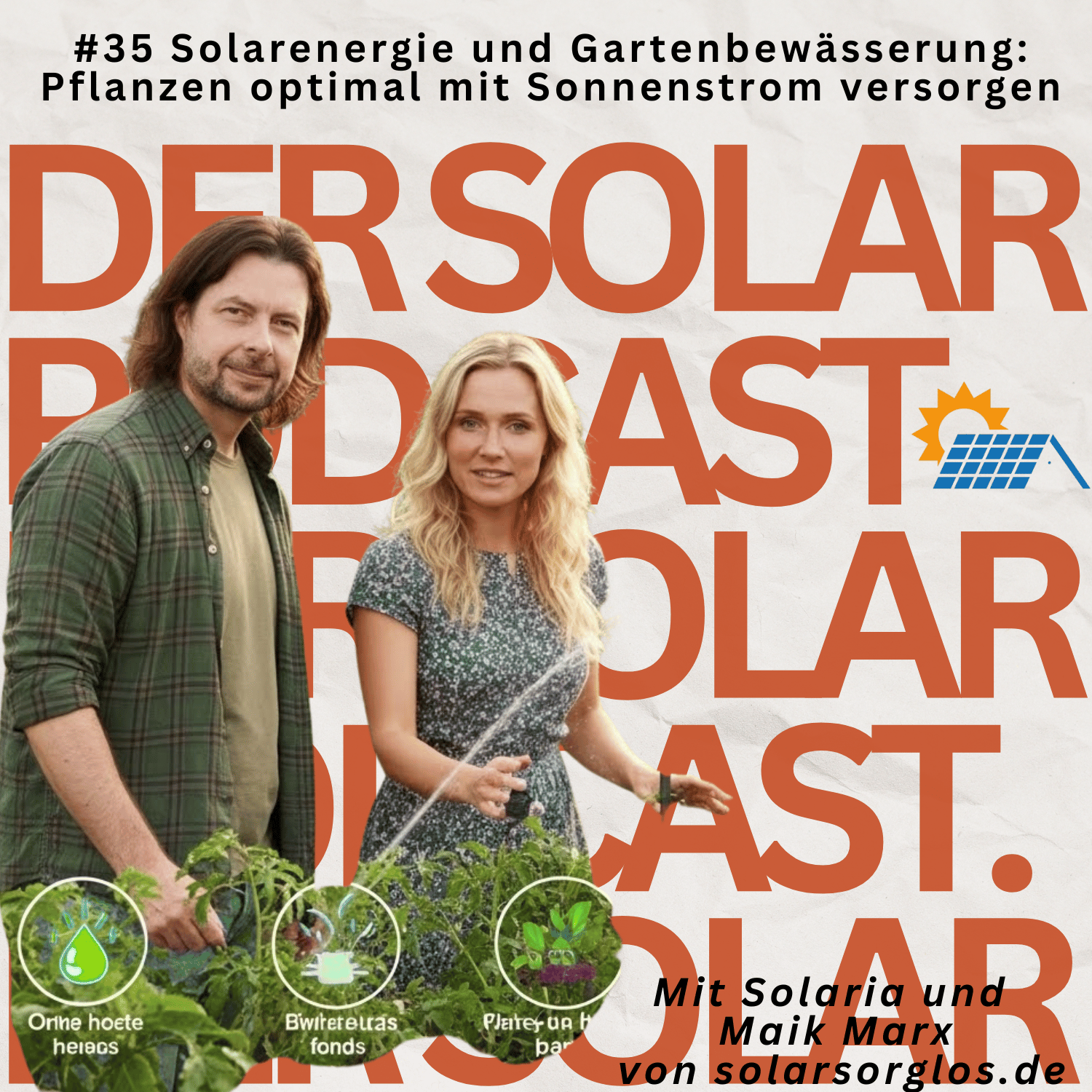 Cover Folge 35: Solarenergie und Gartenbewässerung: Pflanzen optimal mit Sonnenstrom versorgen